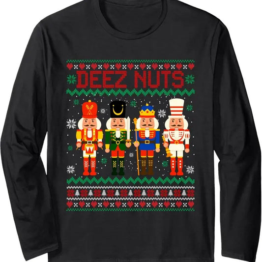 Deez Nuts Nutcracker Shirt Ugly Christmas Sweater Funny Xmas Long Sleeve T-Shirt Hoodie, Sweatshirt | InkThreadWorks.com