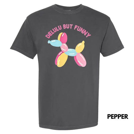 Delulu But Funny Comfort Colors T-Shirt Hoodie, Sweatshirt | InkThreadWorks.com