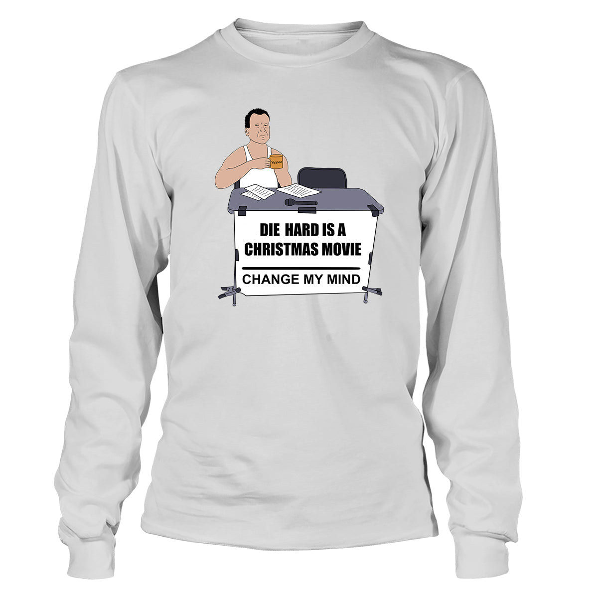 Die Hard Was A Christmas Movie Long Sleeve