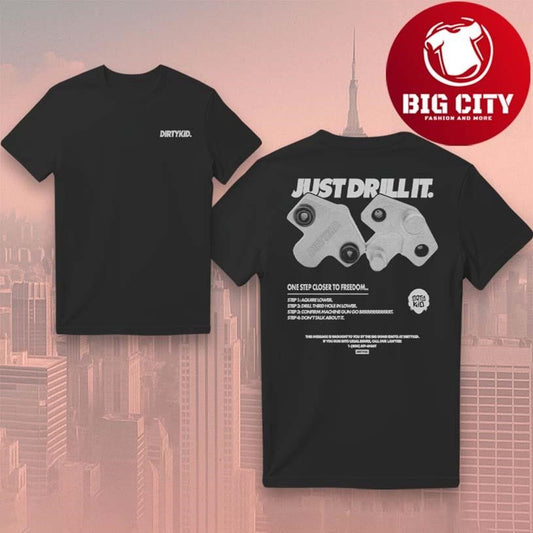 Dirty Kid Just Drill It Jig Two Sided Shirt
