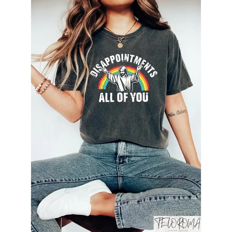 Disappointments All On You Shirt, Gay Jesus Shirt, Jesus Lover Shirt For LGBTQ Person, Gay Pride Shirt, Pride Parade Tee,...