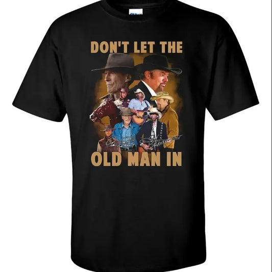 Don't Let The Old Man In Clint Eastwood Tobyyyy Keithh T-Shirt Hoodie, Sweatshirt | InkThreadWorks.com
