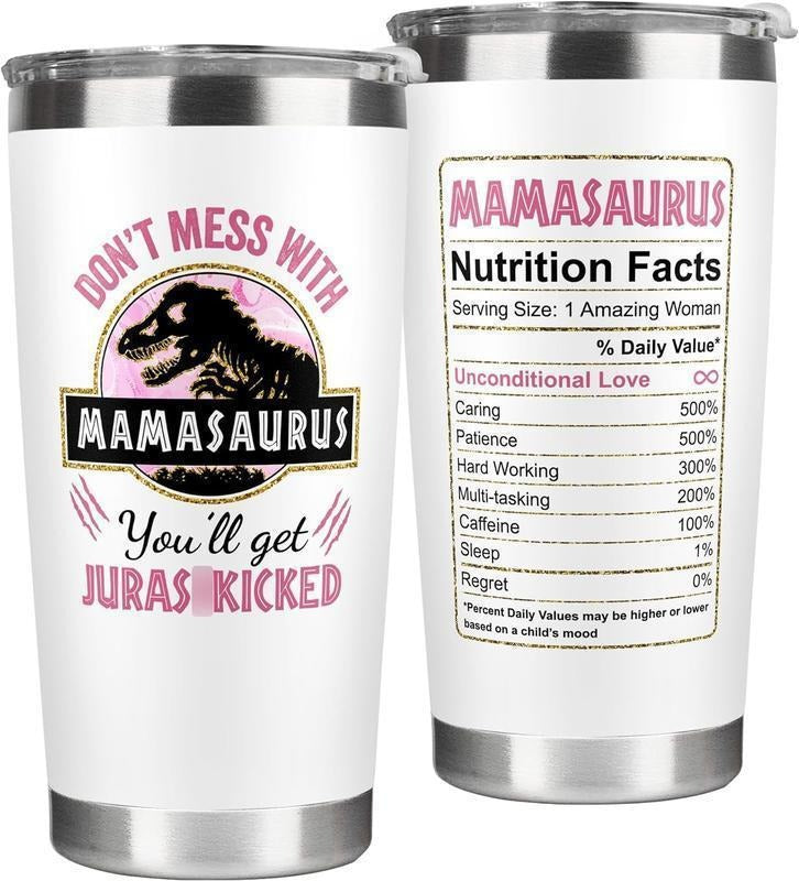 Don't Mess With Mamasaurus Tumbler, Funny Mom Stainless Steel Coffee Travel Mug, Birthday Gifts for Mama, Nutrition Facts Insulated Drinkware for Hot and Cold Beverages