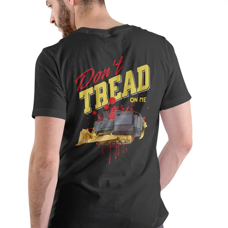 Don't Tread On Me Bulldozer T Shirt, Unisex Casual Man Hoodie, Sweatshirt | InkThreadWorks.com
