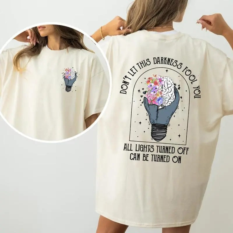 Don't let this Darkness Fool You , Mama Shirt, Women Tshirt Hoodie, Sweatshirt | InkThreadWorks.com