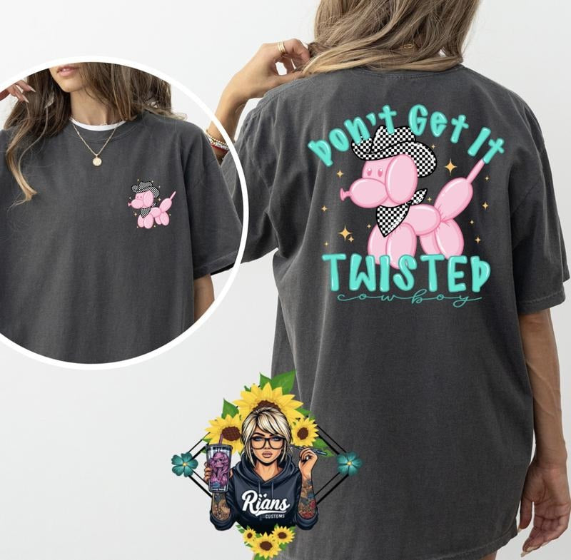 Dont Get It Twisted Cowboy Comfort Colors Tshirt Hoodie, Sweatshirt | InkThreadWorks.com