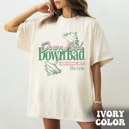 Down Bad Shirt, Crying at the Gym Shirt, Funny Workout Shirt, Gym Shirt, Down Bad Crying at the Gym Shirt Hoodie, Sweatshirt