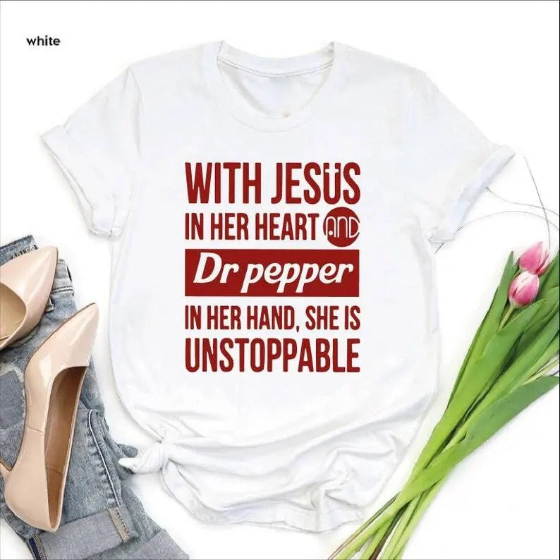 Dr Pepper Shirt,Gift for Her, Soda Lover Tee Jesus and Dr Pepper Lover Shirt,Cute Dr Pepper Shirt,Jesus In Her Heart...
