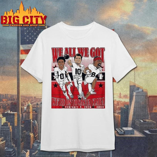 Drake Maye, Stefon Diggs, Christian Gonzalez We All We Got We’re On To Santa Clara Conference Champions 2026 Caricatures Shirt