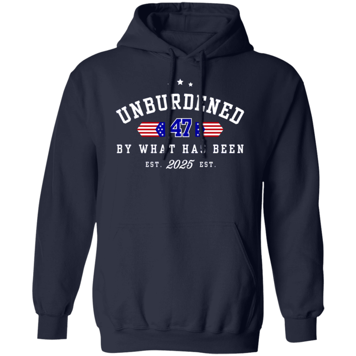 Unburdened by What Has Been Est. 2025 Hoodie