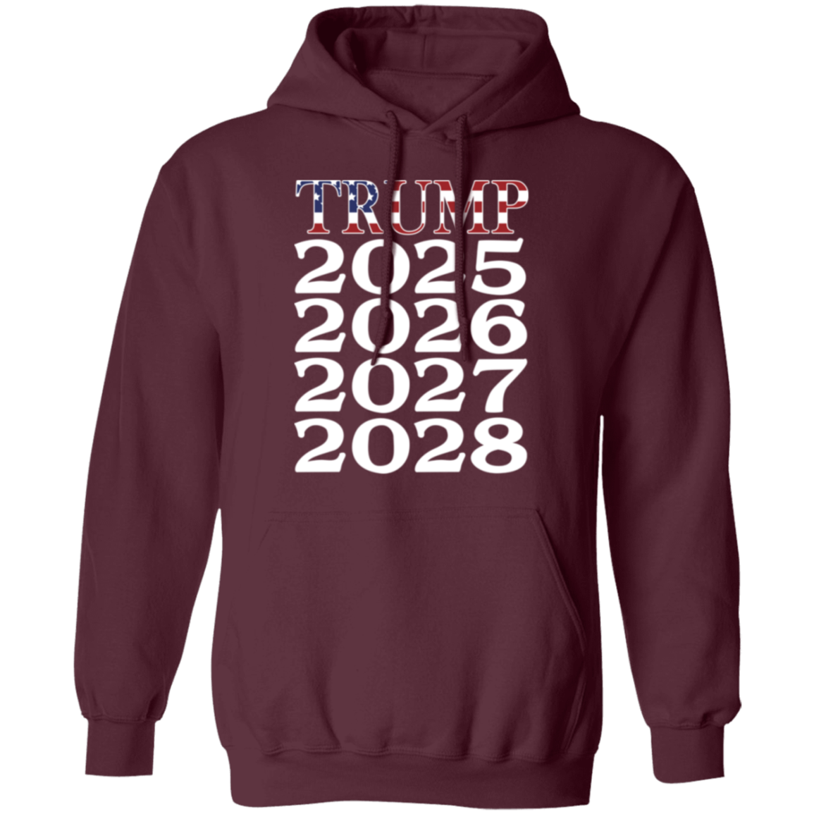 Trump 2025 2026 2027 2028 Hoodie
