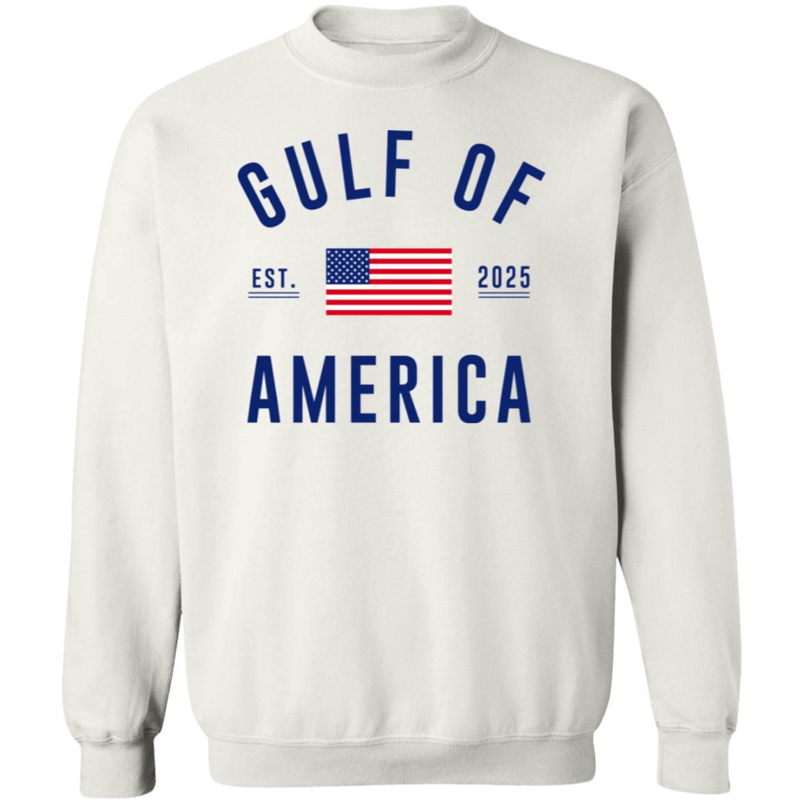 Gulf Of America Est. 2025 Sweatshirt