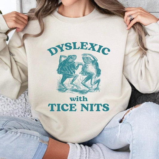 Dyslexic With Tice Nits, Funny Dyslexia Sweatshirt, Frog T Shirt, Dumb  Shirt, Stupid Vintage Shirt, Sarcastic Cartoon Tee, Silly Meme Shirt