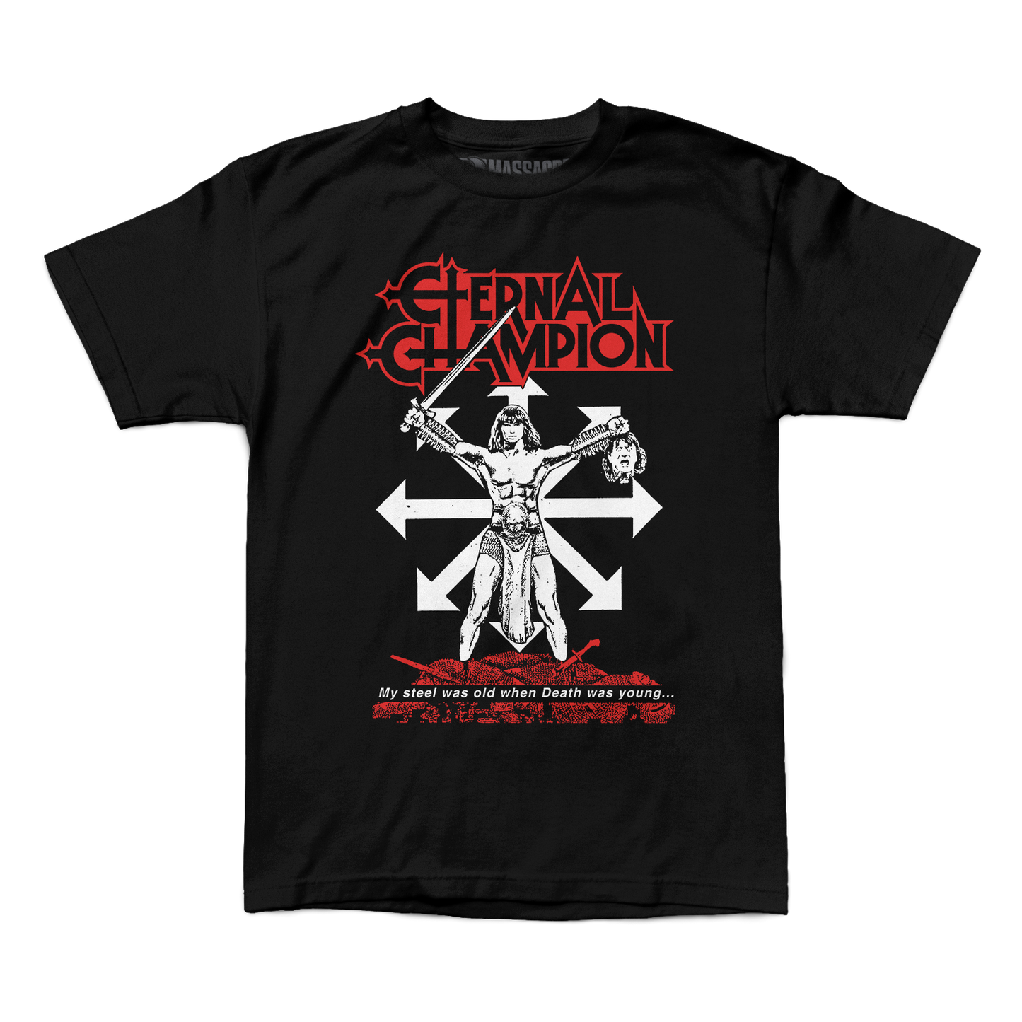 Eternal Champion "My Steel Was Old" Shirt