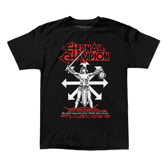 Eternal Champion "My Steel Was Old" Shirt