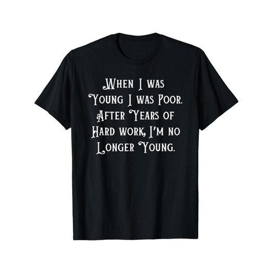 EWH When I Was Young I Was Poor, Funny Sarcastic Joke Old People T-Shirt Made in USA Hoodie, Sweatshirt | InkThreadWorks.com