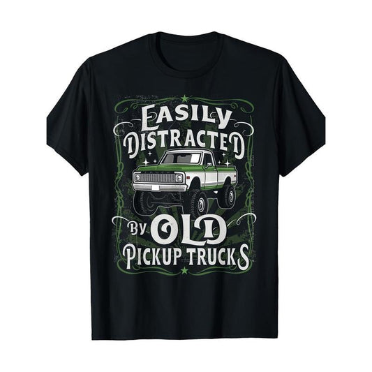 [Easily Distracted, Old Pickup Trucks] 100% Cotton Easily Distracted By Old Pickup Trucks T-Shirt