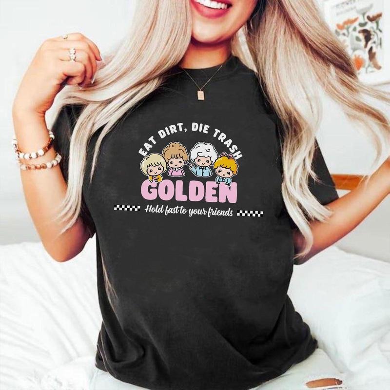 Eat Dirt Die Trash Shirt, Golden Girls Funny Tee, Boho Aesthetic T-Shirt, Sarcastic Gift for Friend, Retro Humor Shirt...