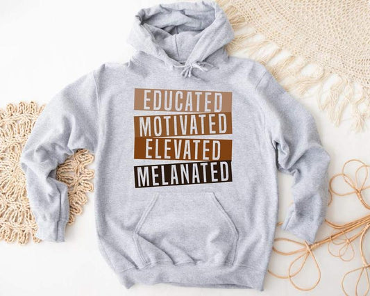Educated Motivated Elevated Melanated Sweatshirt, African American Teacher Hoodie, Black History Month Sweatshirt, Black Teacher Gift Hoodie, Equality Sweater.