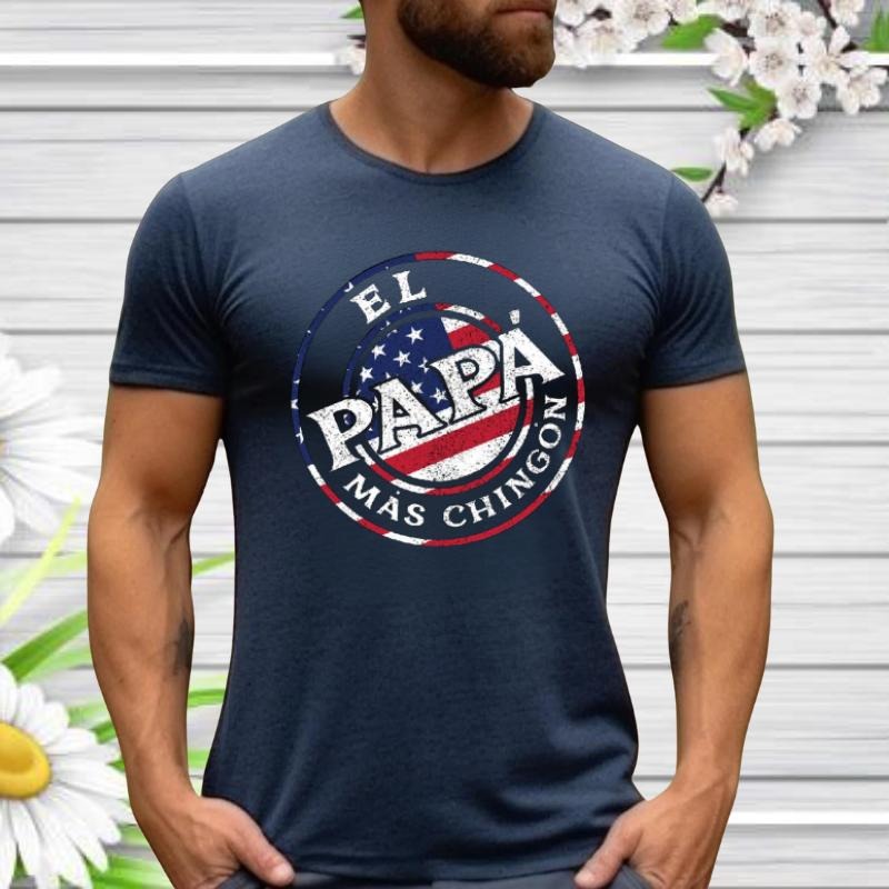 El mas chingon T-shirt, Dad Gifts, Father's Day T-Shirt, Fathers Day Gifts For PAPA Hoodie, Sweatshirt | InkThreadWorks.com