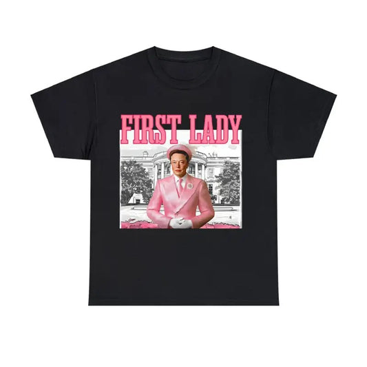 Elon First Lady T shirt First Lady Funny Graphic T shirt