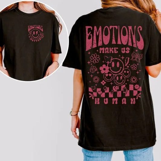 Emotions Make Us Human Shirt, Emotions Matter, Mental Health Shirt, Feel Your Feelings, Self Care Gift, Social Worker...