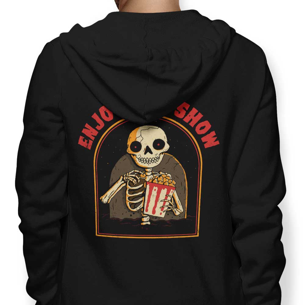 Enjoy the Show - Hoodie
