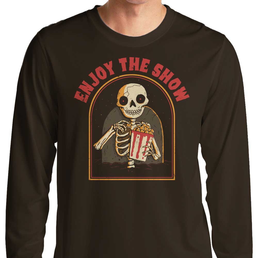 Enjoy the Show - Long Sleeve T-Shirt