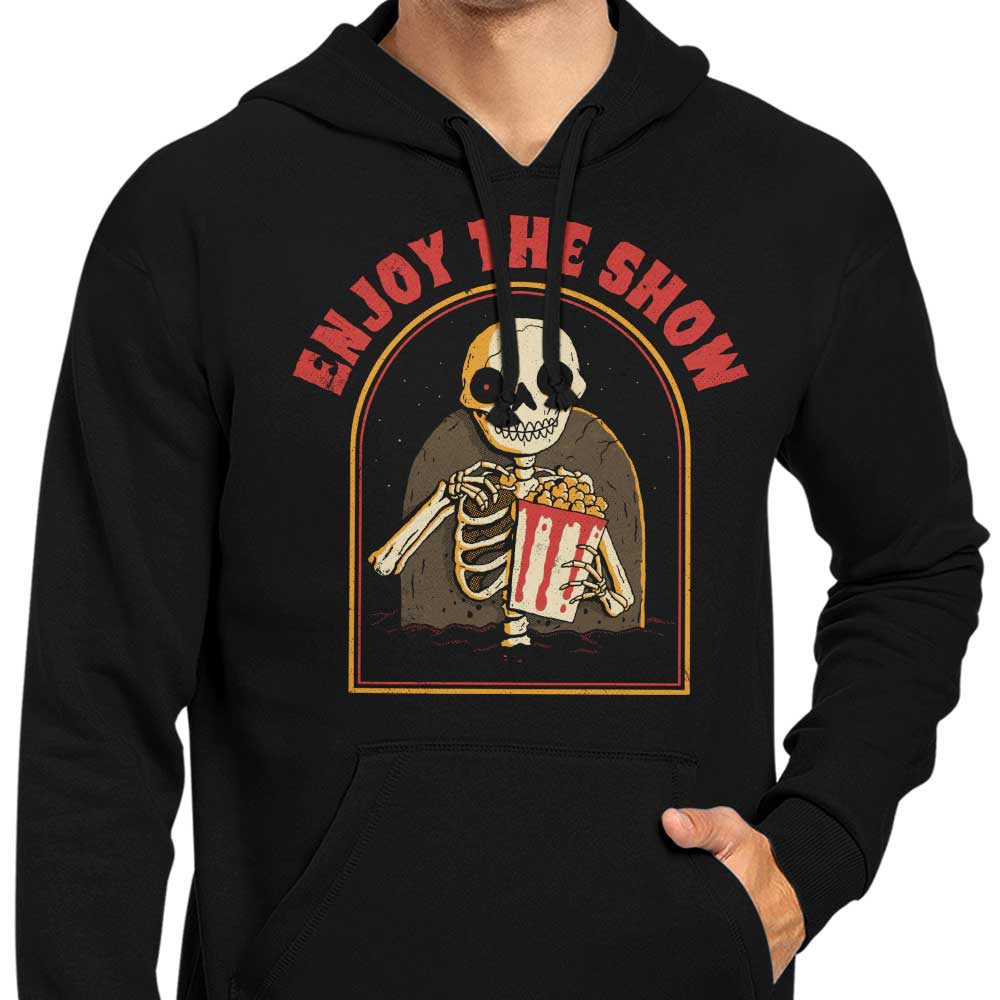 Enjoy the Show - Hoodie