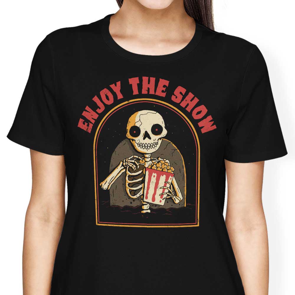 Enjoy the Show - Women's Apparel