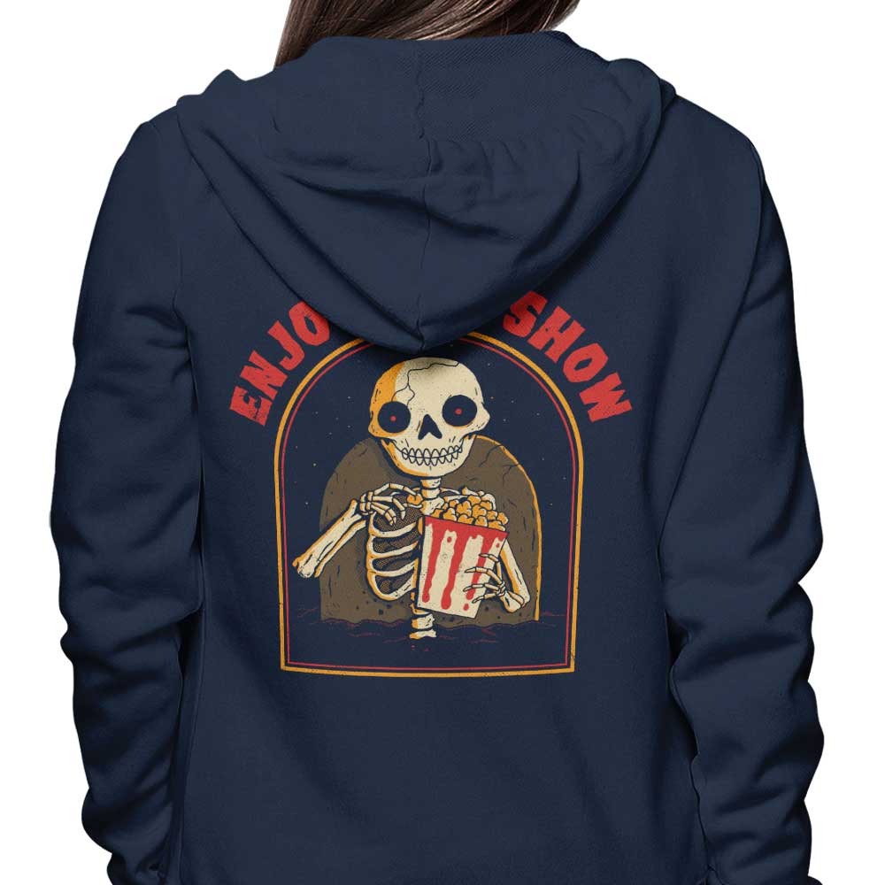 Enjoy the Show - Hoodie