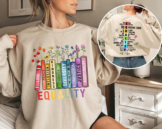 Equality Song Shirt Sweatshirt Hoodie, Equal Rights Shirt, Book Flower Shirt, Social Justice Tee, Equality Peace Love Kindness Shirt, Feminist Gift for Her, Women Rights Shirt