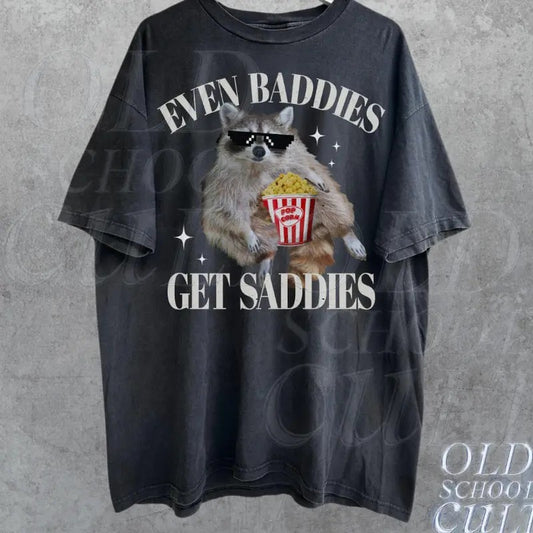 Even Baddies Get Saddies Meme T-Shirt, Retro Weirdcore Tee, Vintage Ironic TShirts, Raccoon Tee, Mental Health Funny Shirt, Unisex Adult Teestyle{n002}2