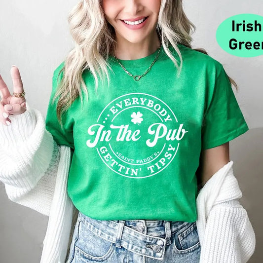 Everybody In The Pub Getting Tipsy Shirt, Funny St Patrick's Day Shirt, Cute St Patrick's Day St, Patrick's Day Gift