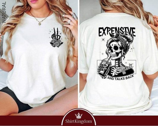 Expensive Difficult And Talks Back Shirt, Front And Back Shirt, Funny Women Shirt, Sarcastic Wife, Funny Mom Gift, Cool Mom