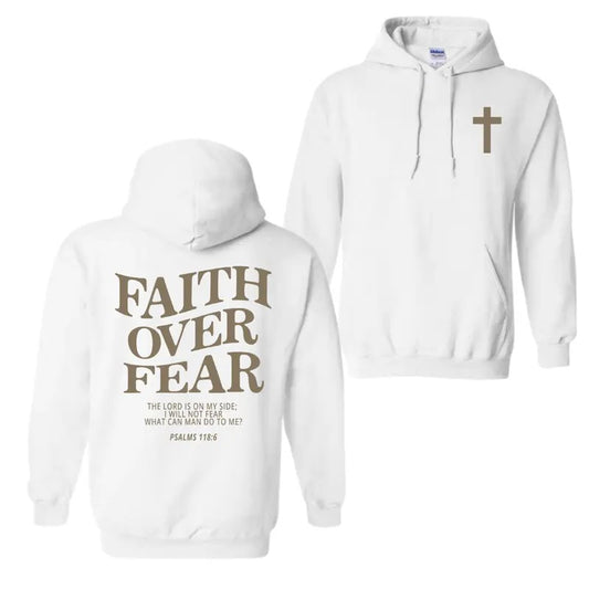 Faith Over Fear Hoodie T-Shirt, Christian Hoodies For Men And Women, Trendy Shirt Menswear Aesthetic Sweatshirt
