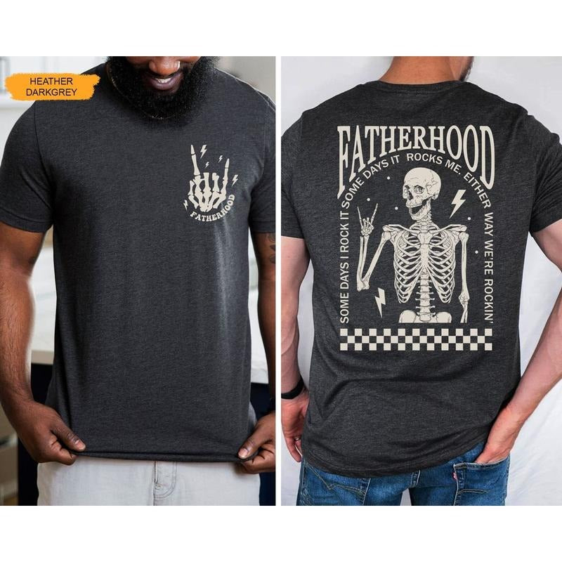 Fatherhood Two Sides Tshirt, Funny Skeleton Dad Shirt, First Time Dad, Retro Fathers Day Shirt Gift For Husband, Unisex Short Sleeve Tee, Graphic Round Neck Tee