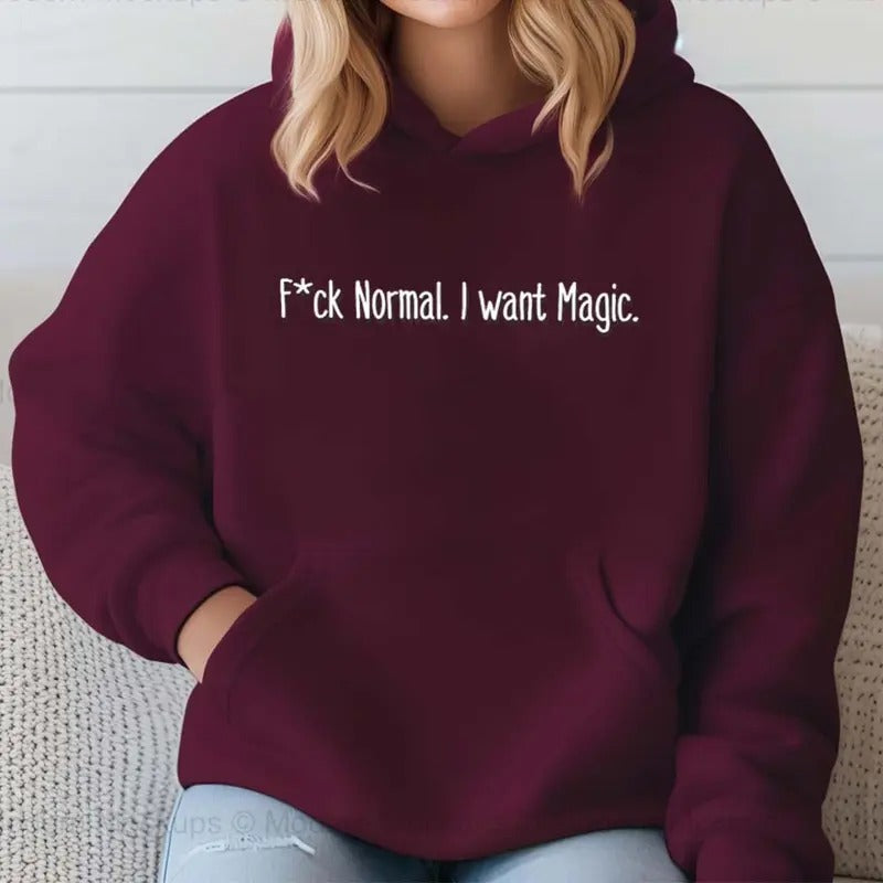 Fck Normal. I Want Magic Funny Hoodie Casual Street Style Fleece Pullover Hooded Sweatshirt Tops Trendy For Women For...