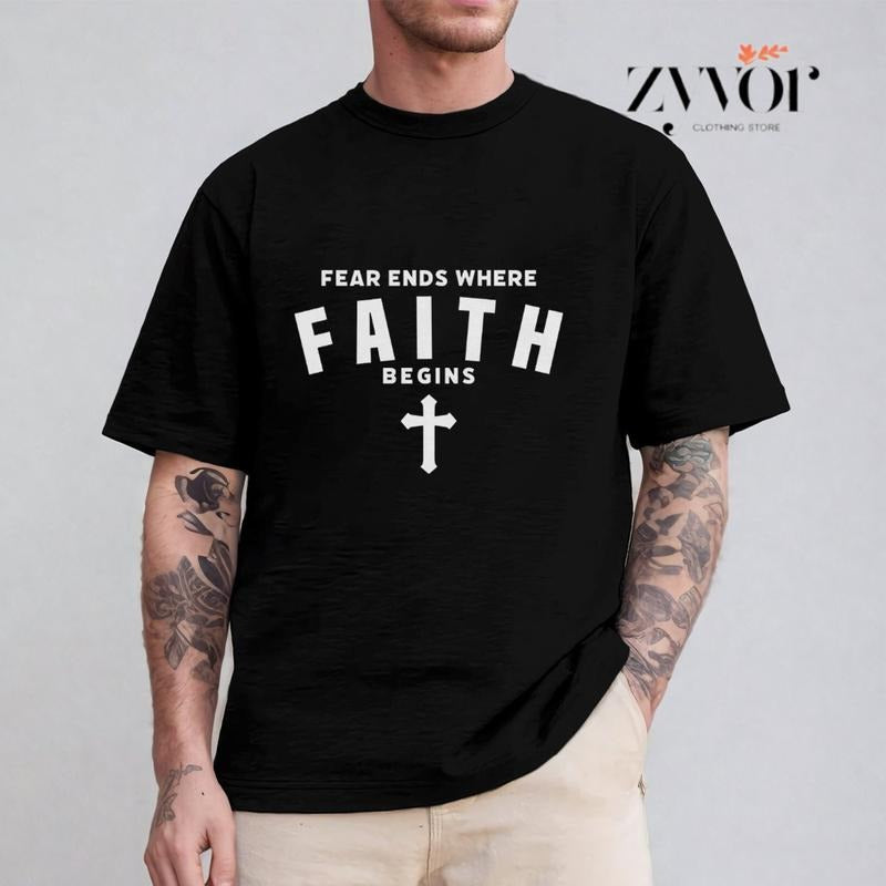 Fear Ends Where Faith Begins Graphic Tee Pure Cotton Casual Street Style Crew Neck Short Sleeve T-Shirt Tops Trendy For Women For Men, Perfect Gift