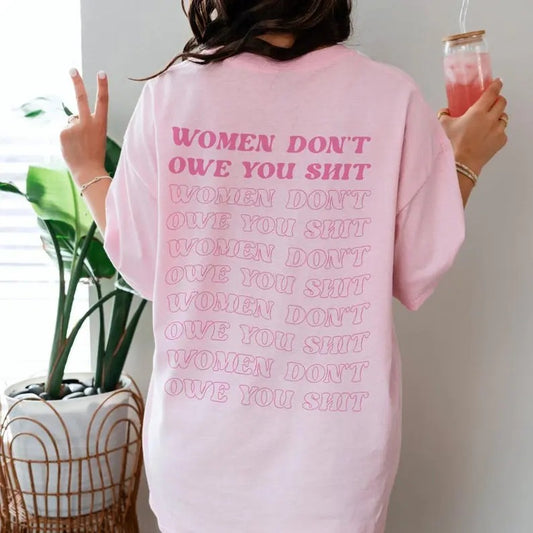 Feminist T-Shirt - Women Don't Owe You Sh*t Tee, Vintage Aesthetic | Equal Rights | Feminist Shirt Women | Empowered Woman | Feminist Gift