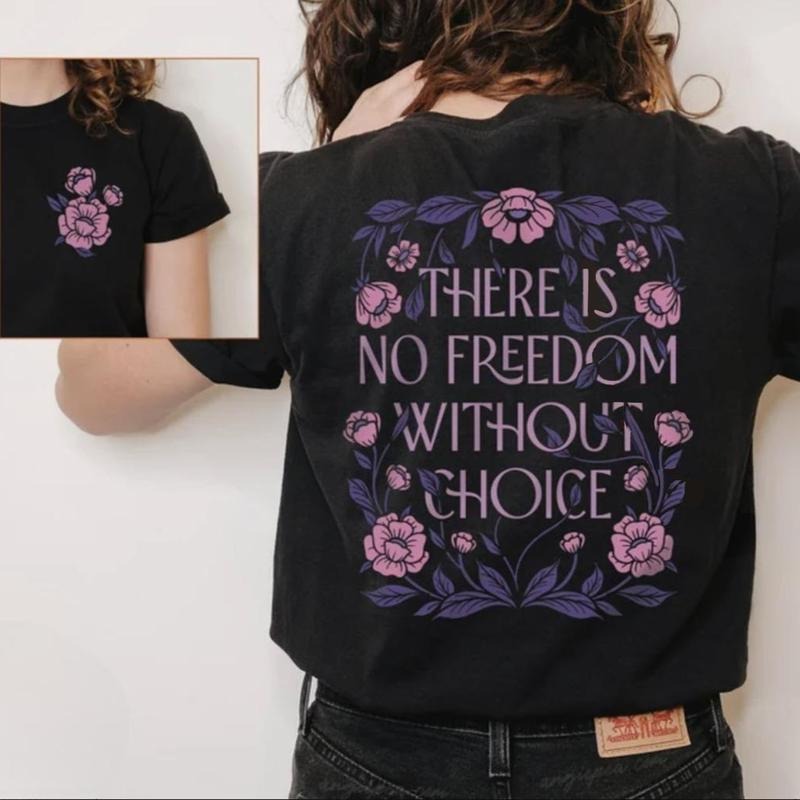 Feminist Two-Sided Shirt, Roe V Wade, Reproductive Rights, Pro Choice, IVF Choice, Feminist Voting Shirt, There is no...