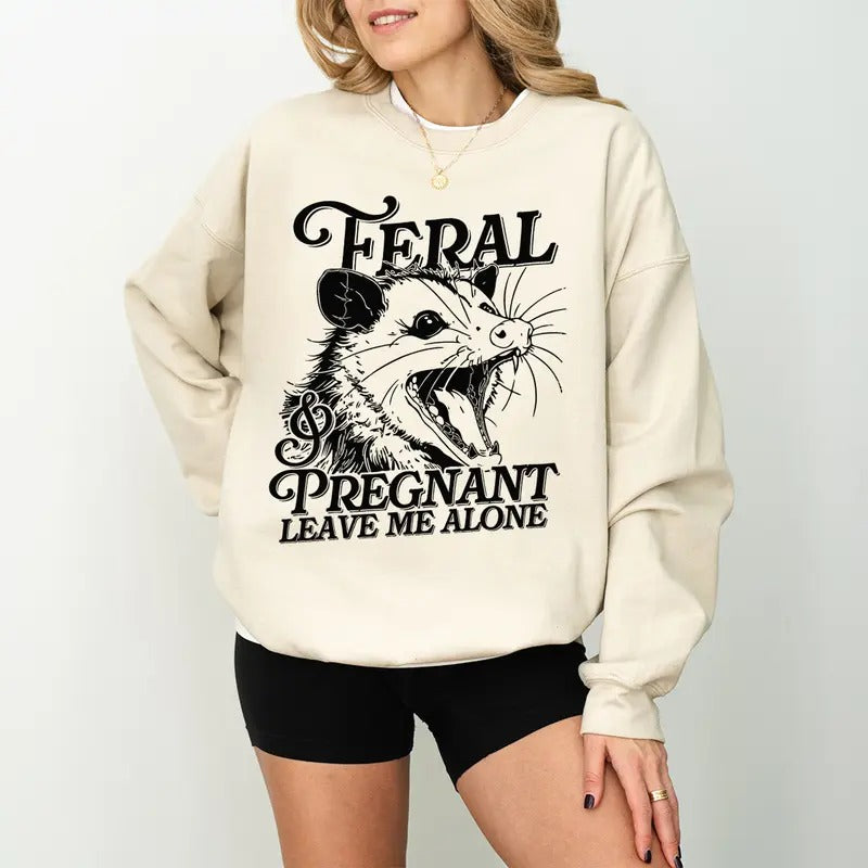 Feral and Pregnant Opossum Sweatshirt, Pregnancy Humor Feral Racoon Leave Me Alone T-shirt Funny Maternity Mom To Be Sweatshirt