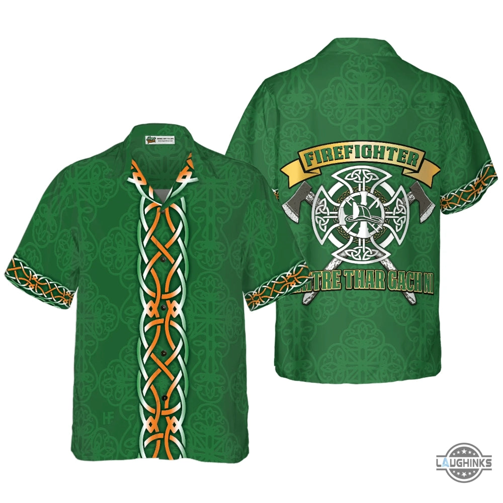Firefighter Irish Braitre Thar Gach Ni Hawaiian Shirt Green Cross Axes Irish Fire Dept Logo Firefighter Shirt For Men Qt302563lb Aloha Summer Beach Button Up Shirts And Shorts NEW