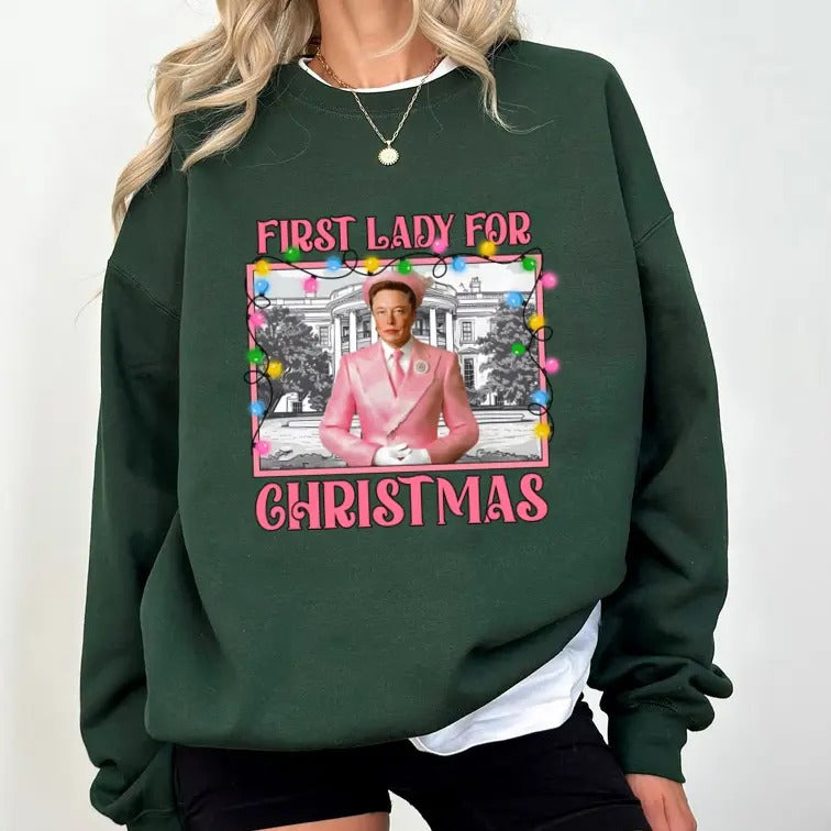 First Lady For Christmas Sweatshirt Shirt, Christmas Gifts For Her, Funny Elon Musk Shirt, Vintage Shirt, Christmas 2024 Tee