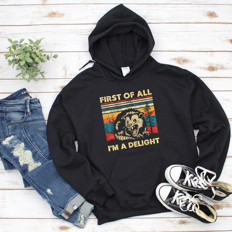 First Of All I'm A Delight Sarcastic Angry Opossum Lover Hoodie Cotton T-Shirts, Sweatshirt | InkThreadWorks.com