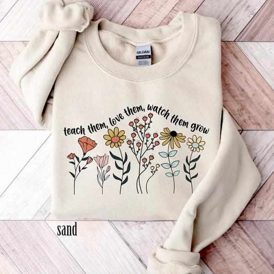 Floral Teacher Shirt, Teach Them Love Them Watch Them Grow, Teacher Sweatshirt, New Teacher Gift, Teacher Life Shirt,...