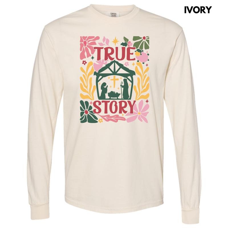 Flower Nativity True Story Long Sleeve Comfort Colors T-Shirt 'NLB' Hoodie, Sweatshirt | InkThreadWorks.com