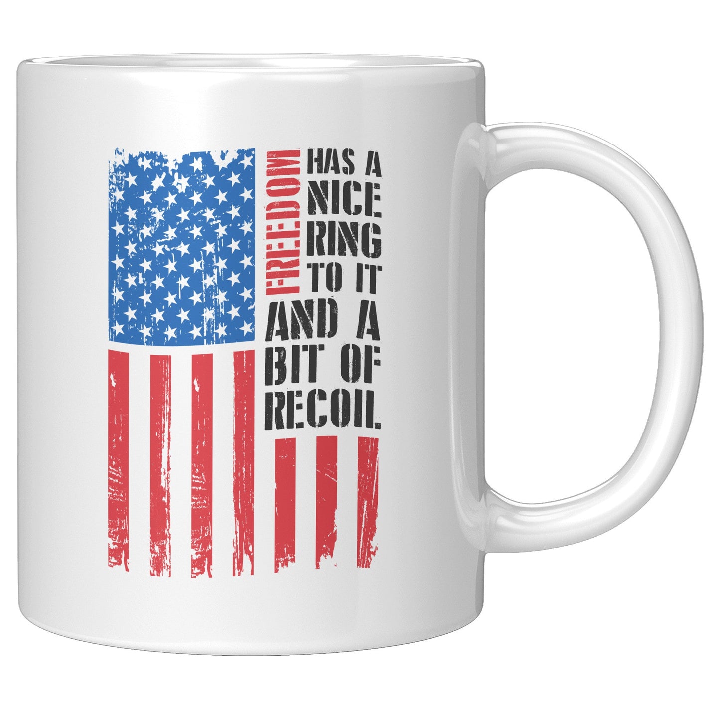 Freedom Has a Nice Ring To It and a Bit of Recoil Mug