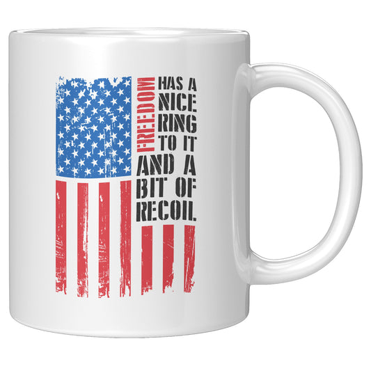 Freedom Has a Nice Ring To It and a Bit of Recoil Mug