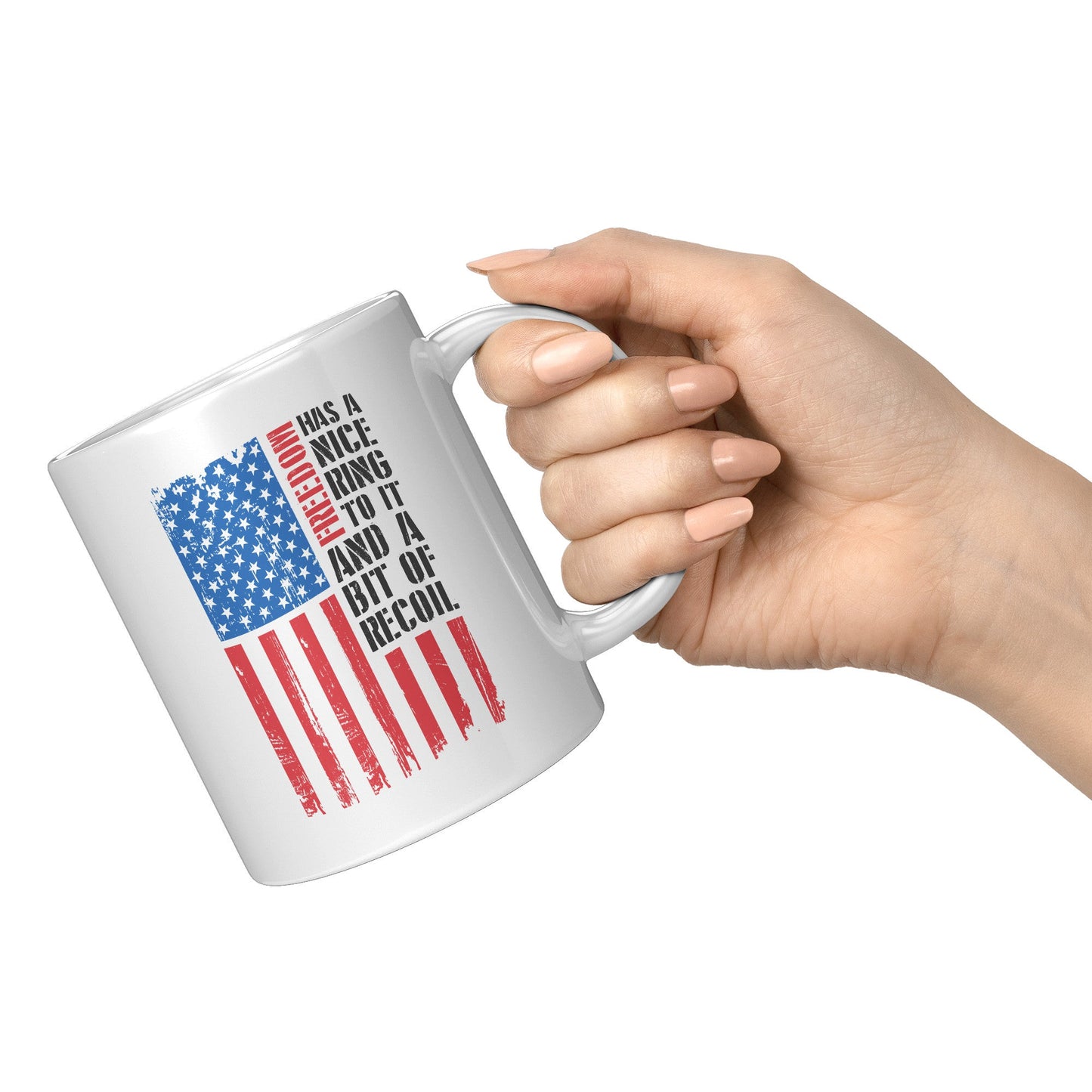 Freedom Has a Nice Ring To It and a Bit of Recoil Mug